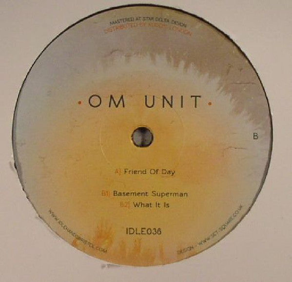 Om Unit : Friend Of Day / Basement Superman / What it is (12", EP)