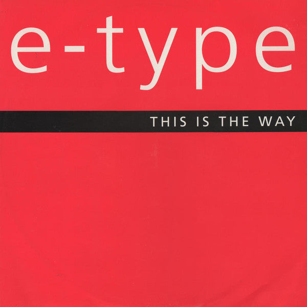 E-Type : This Is The Way (12")