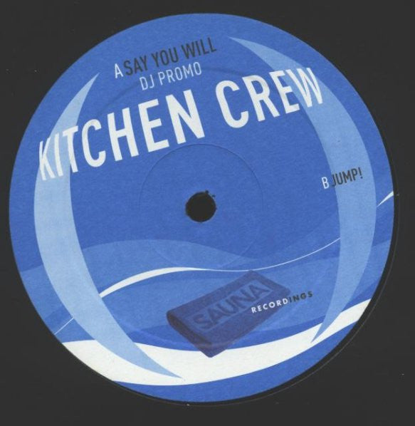 Kitchen Crew (2) : Say You Will / Jump! (12", Promo)