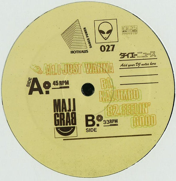 Mall Grab : I Just Wanna (12")