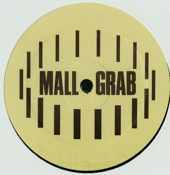 Mall Grab : I Just Wanna (12")