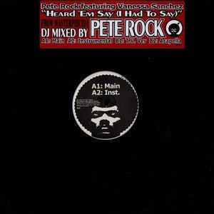 Pete Rock Featuring Vanessa Sanchez : Heard 'Em Say (I Had To Say) (12")