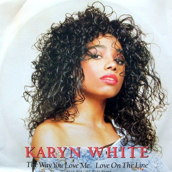 Karyn White : The Way You Love Me (12")