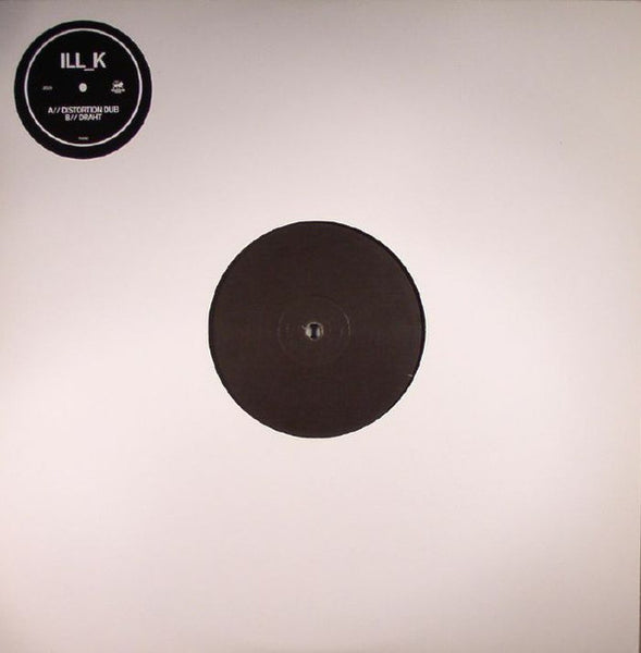 Ill K : Distortion Dub (12")