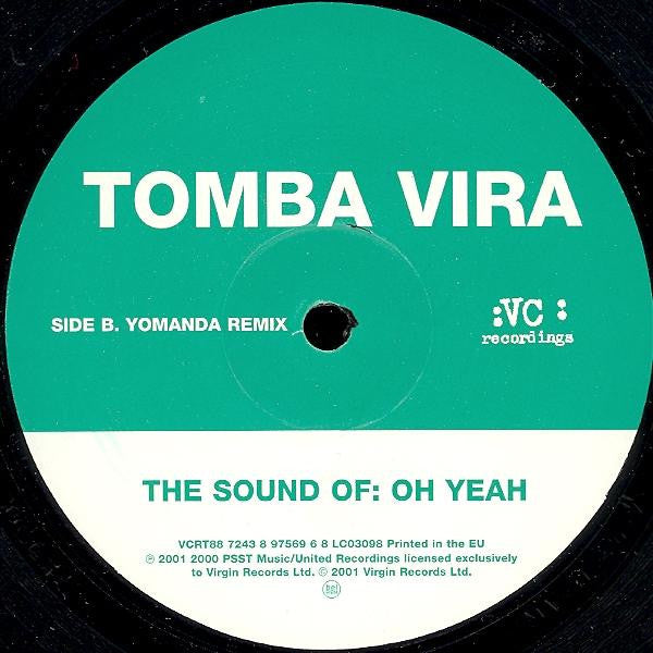 Tomba Vira : The Sound Of: Oh Yeah (12")