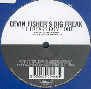 Cevin Fisher's Big Freak : The Freaks Come Out (12")