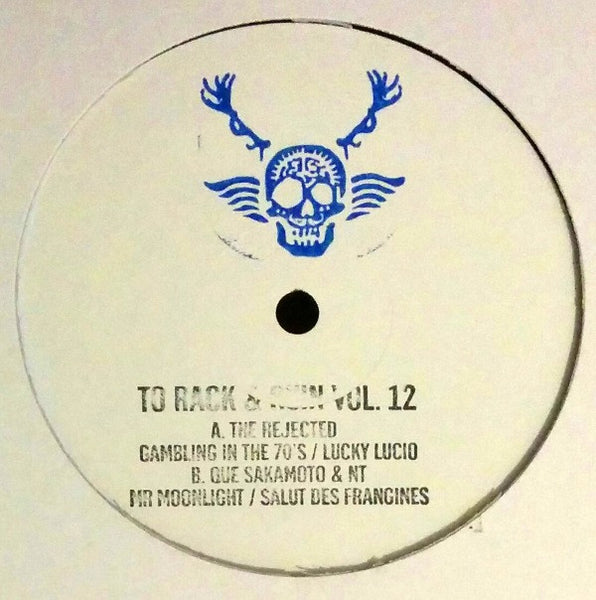 The Rejected (6) / Que Sakamoto & Noriyuki Takagi : To Rack & Ruin 12 (12", Unofficial, W/Lbl)