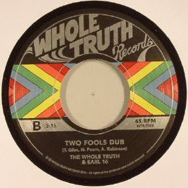 The Whole Truth & Earl Sixteen : Two Fools (7")