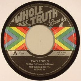 The Whole Truth & Earl Sixteen : Two Fools (7")