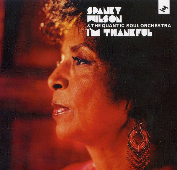 Spanky Wilson & The Quantic Soul Orchestra : I'm Thankful (CD, Album)