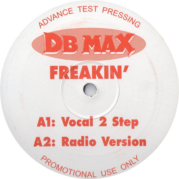 DB Max : Freakin' (12", Advance, Promo, TP, Unofficial)