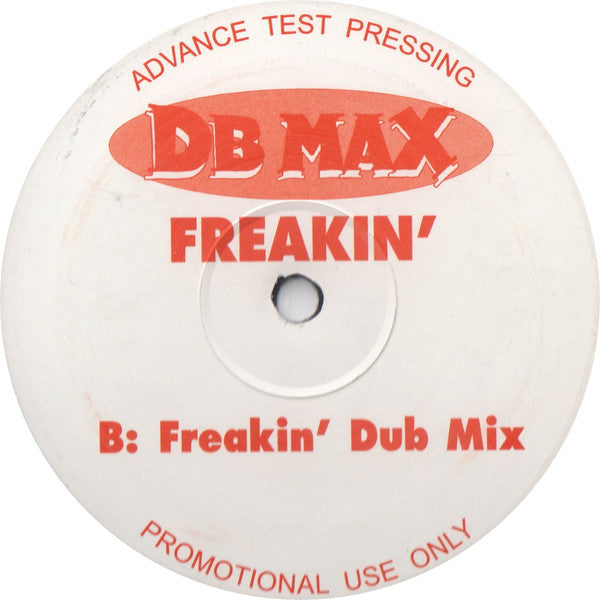 DB Max : Freakin' (12", Advance, Promo, TP, Unofficial)