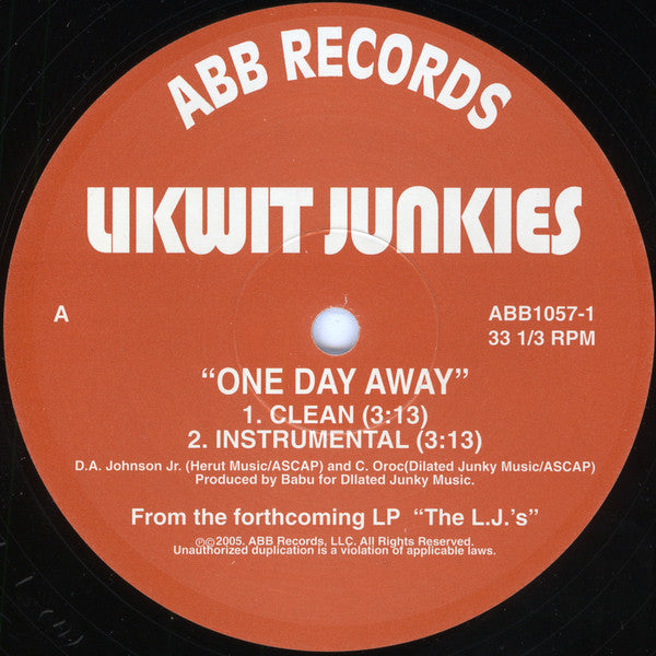 The Likwit Junkies : One Day Away / Strength In Numbers (12")