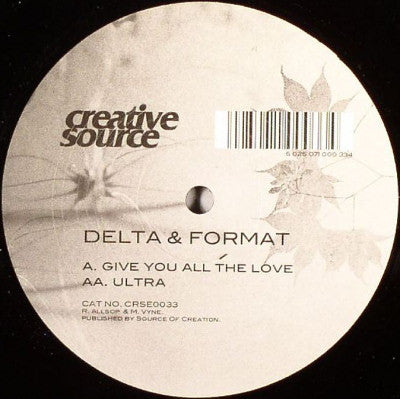 Delta & Format : Give You All The Love / Ultra (12")