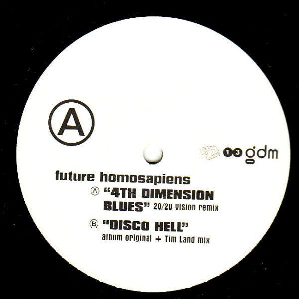 Future Homosapiens : 4th Dimension Blues / Disco Hell (12")