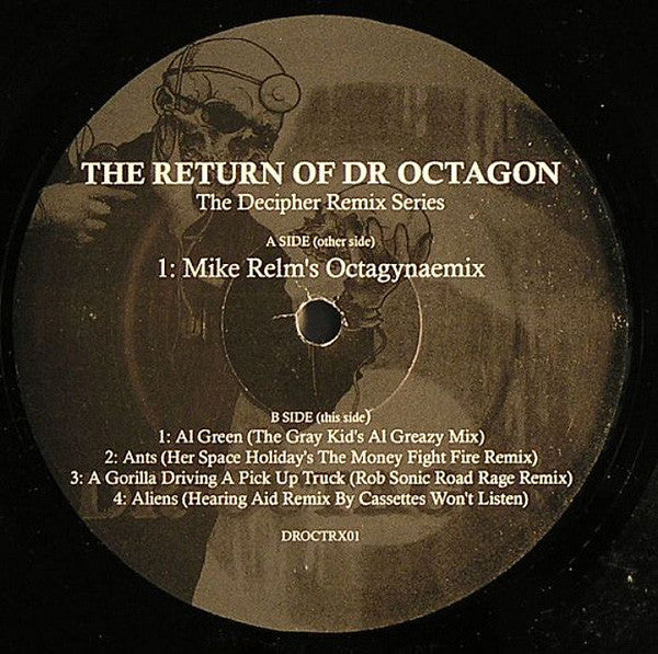 Dr. Octagon : The Return Of Dr. Octagon (The Decipher Remix Series) (12")