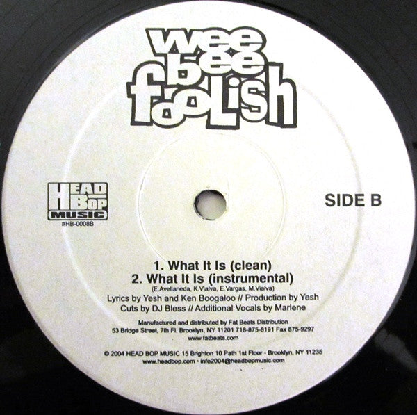 Wee Bee Foolish : Putting In Work / What It Is (12")