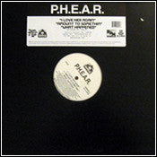 P.H.E.A.R. : I Love Her Again / Amount To Somethin / What Happened (12")