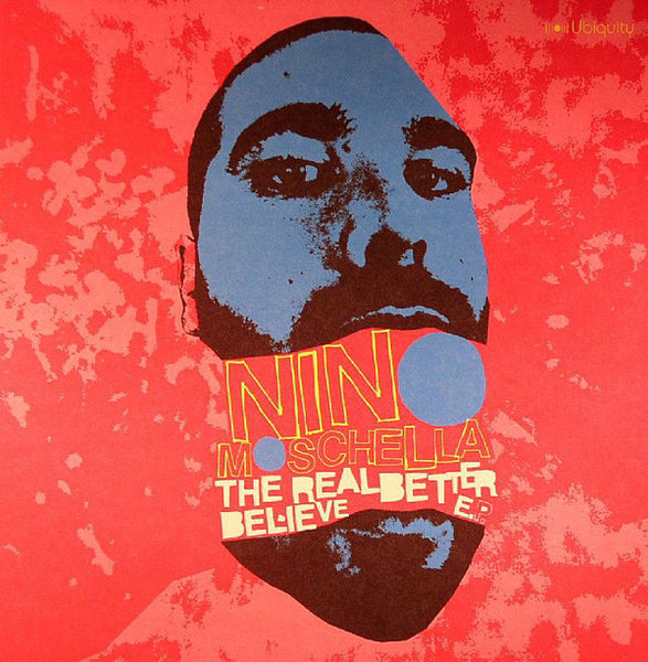 Nino Moschella : The Real Better Believe E.P. (12", EP)