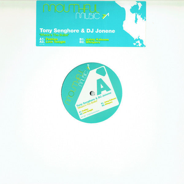 Tony Senghore & DJ Jonene : Where's The Bullet (12")