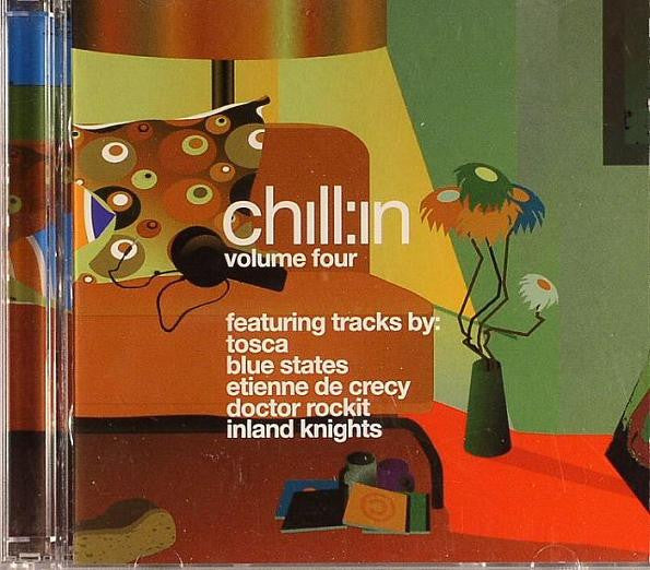 Various : Chill:in Volume Four (CD, Mixed + CD, Comp)