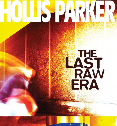Hollis Parker : The Last Raw Era (2xLP, Album, Gat)