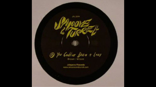 Smoove + Turrell : You Could've Been A Lady (7")