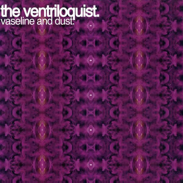 The Ventriloquist : Vaseline And Dust. (12")