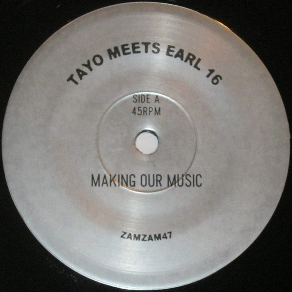 Tayo Meets Earl Sixteen : Making Our Music (7", Ltd)