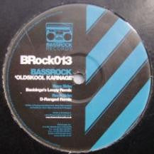 Bassrock : Oldskool Karnage (Remixes) (12")