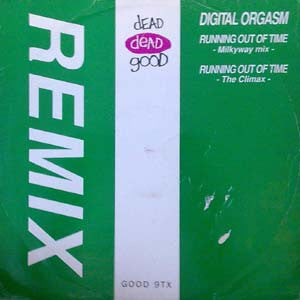 Digital Orgasm : Running Out Of Time (Remixes) (12")