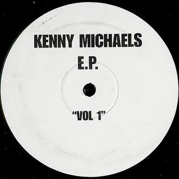 Kenny Michaels : E.P. Vol 1 'You're Gonna Get Yours' (12", EP, Promo, TP)