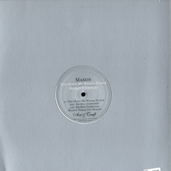 Mason : You Make Me Wanna Dance / Bigboy Exercises (12", Promo)