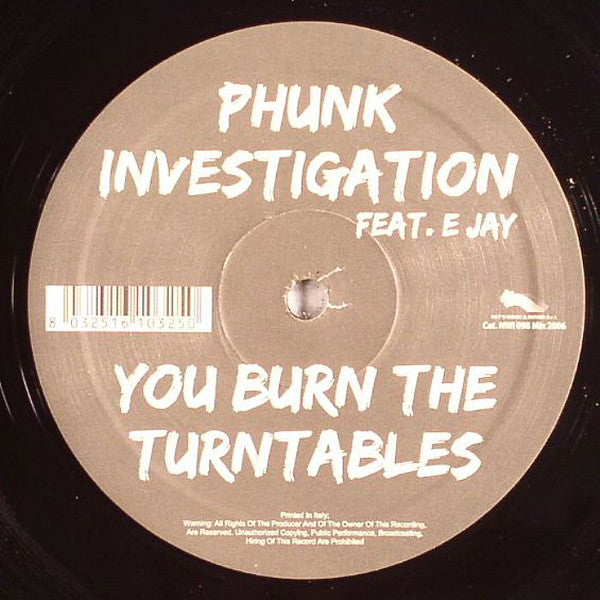Phunk Investigation Feat. E Jay : You Burn The Turntables (12")