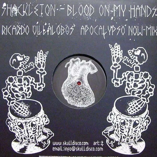Shackleton : Blood On My Hands (Ricardo Villalobos' Apocalypso Now Mix) (12")