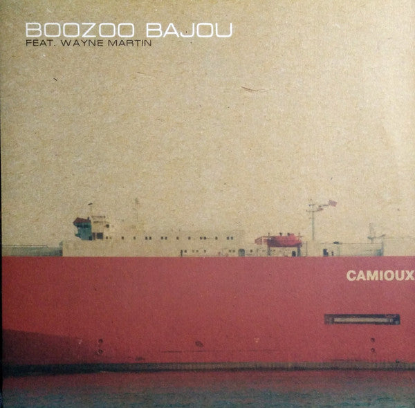 Boozoo Bajou Feat Wayne Martin : Camioux (12")