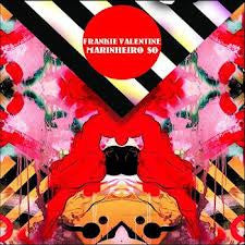 Frankie Valentine : Marinheiro So (12")