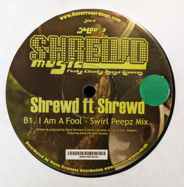 Shrewd* : I Am A Fool (12")