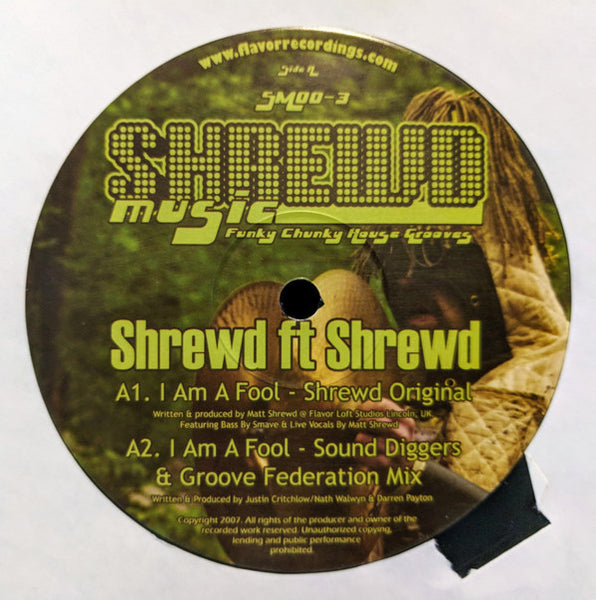 Shrewd* : I Am A Fool (12")