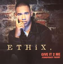 Ethix : Give It 2 Me (12")