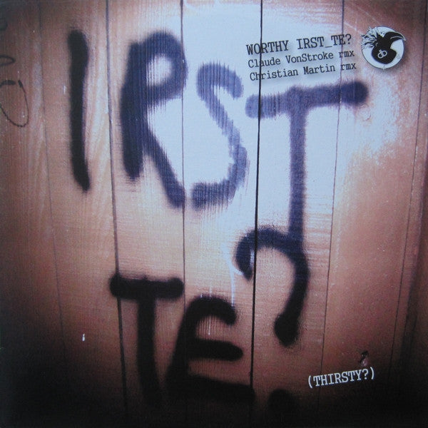 Worthy : IRST_TE? (12")