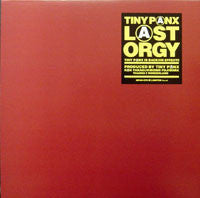 Tiny Panx* : Last Orgy (12", RE)