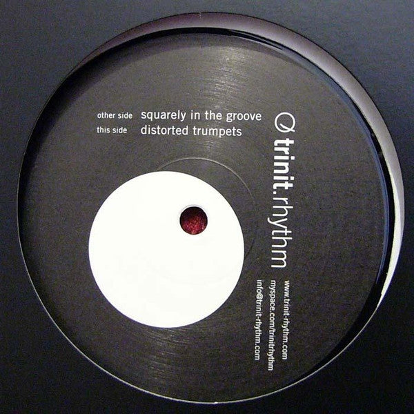 Trinit : Squarely In The Groove / Distorted Trumpets (12")