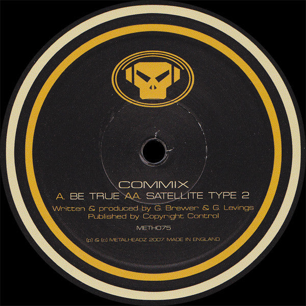 Commix : Be True / Satellite Type 2 (12")